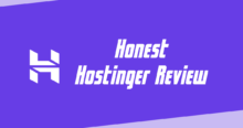 Honest Hostinger Review 2023 – Is Their Budget Hosting Reliable?
